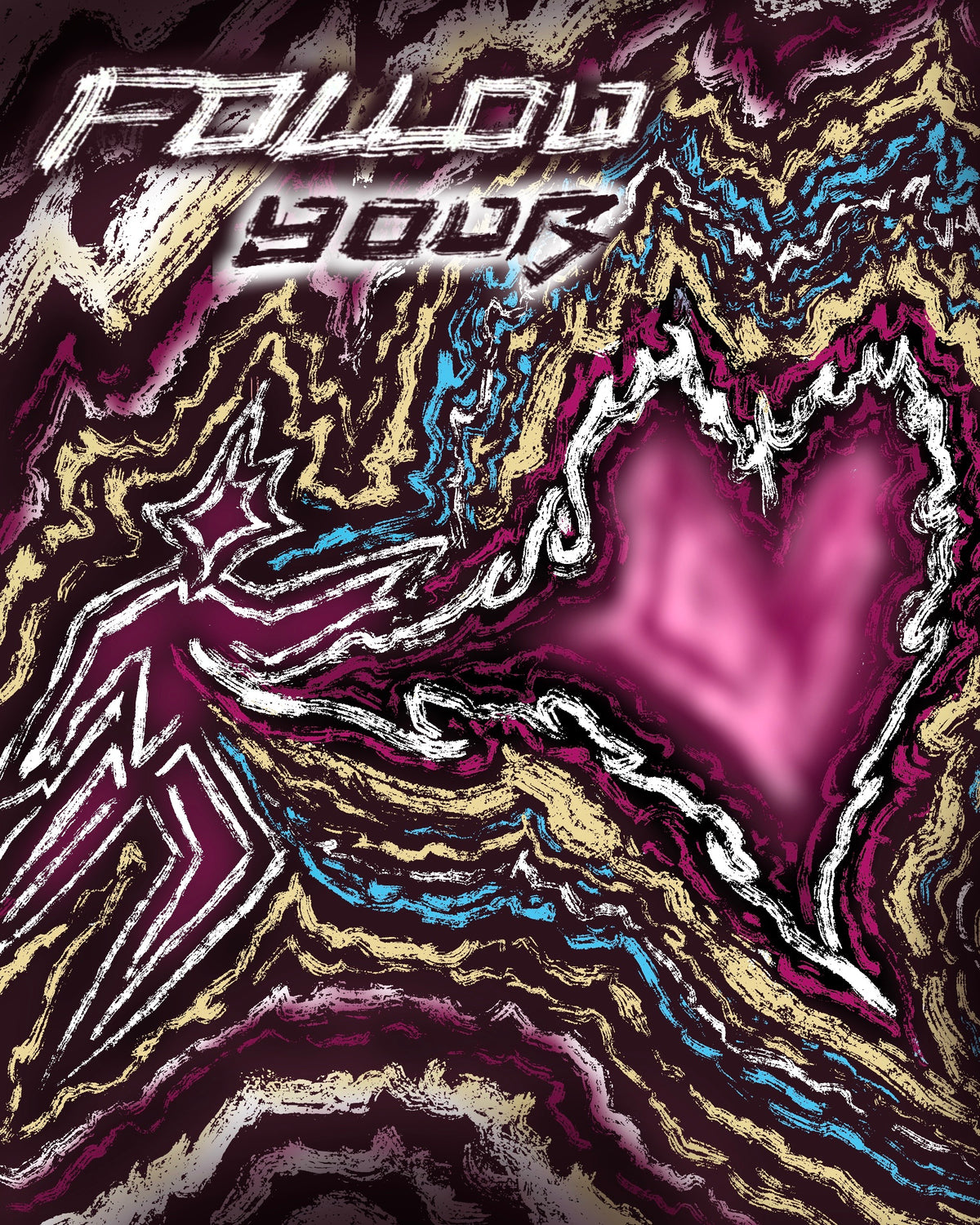 "follow your heart." - Art Print